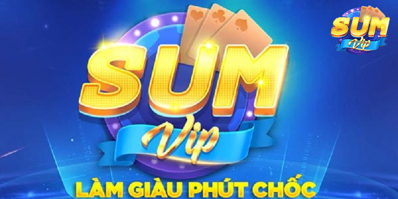 Giới thiệu Sumvip một cách chi tiết